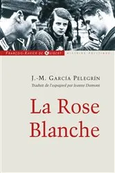 Book cover of La Rose Blanche by José M. Garcia Pelegrin
