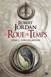 Book cover of La Roue du Temps, T1 : L'OEil du monde by Robert Jordan
