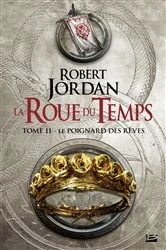 Book cover of La Roue du Temps, T11 : Le Poignard des rêves by Robert Jordan