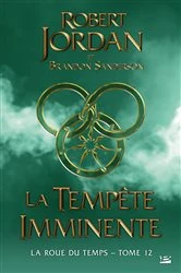 Book cover of La Roue du Temps, T12 : La Tempête imminente by Robert Jordan