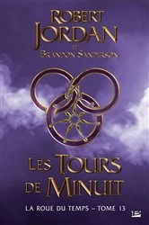Book cover of La Roue du Temps, T13 : Les Tours de Minuit by Robert Jordan