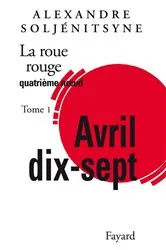 Book cover of La Roue Rouge - Avril 17 tome 1 by Alexandre Soljénitsyne