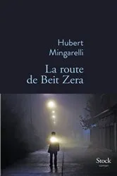 Book cover of La route de Beit Zera by Hubert Mingarelli