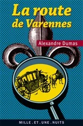 Book cover of La Route de Varennes by Alexandre Dumas
