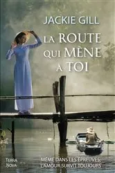 Book cover of La route qui mène à toi by Jackie Gill