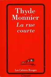 Book cover of La rue courte by Thyde Monnier