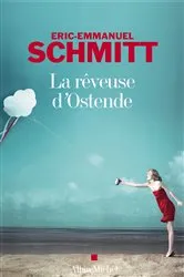 Book cover of La Rêveuse d'Ostende by Éric-Emmanuel Schmitt