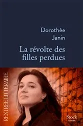 Book cover of La révolte des filles perdues by Dorothée Janin