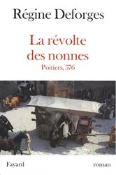 Book cover of La Révolte des nonnes - Poitiers, 576 by Régine Deforges