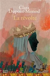 Book cover of La révolte by Clara Dupont-Monod