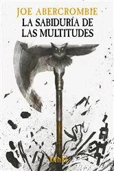 Book cover of La sabiduría de las multitudes by Joe Abercrombie