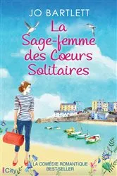 Book cover of La sage-femme des coeurs solitaires by Jo Bartlett