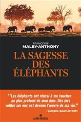 Book cover of La Sagesse des éléphants by Françoise Malby-Anthony