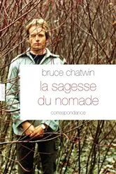 Book cover of La sagesse du nomade by Bruce Chatwin