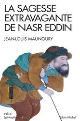 Book cover of La Sagesse extravagante de Nasr Eddin by Jean-Louis Maunoury