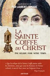 Book cover of La Sainte Coiffe du Christ by Monseigneur Laurent Camiade