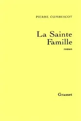 Book cover of La sainte famille by Pierre Combescot