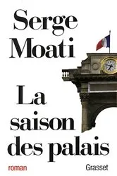 Book cover of La saison des palais by Serge Moati