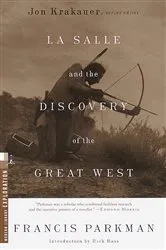 Book cover of La Salle and the Discovery of the Great West by Francis Parkman