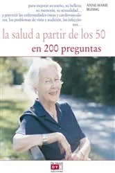 Book cover of La salud a partir de los 50 en 200 preguntas by Anne-Marie Blessing