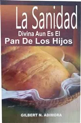 Book cover of La Sanidad Divina Aun Es El Pan De Los Hijos by Dr Gilbert Adimora