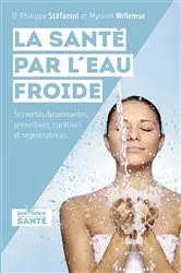 Book cover of La santé par l'eau froide by Philippe Stefanini