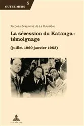 Book cover of La sécession du Katanga : témoignage by Michel Dumoulin
