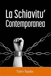 Book cover of La Schiavitu Contemporanea by Tyler Taplin