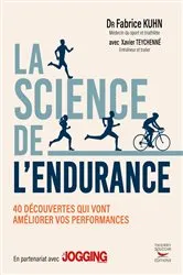 Book cover of La science de l'endurance : 40 découvertes qui vont améliorer vos performances by Dr Fabrice Kuhn