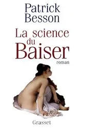Book cover of La science du baiser by Patrick Besson