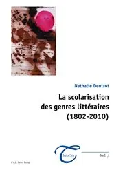 Book cover of La scolarisation des genres littéraires (1802–2010) by Jean-Louis Dufays