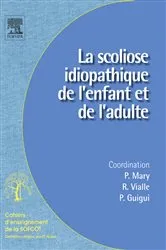 Book cover of La scoliose idiopathique de l'enfant et de l'adulte by Pierre MARY