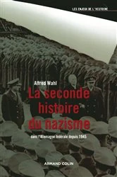 Book cover of La seconde histoire du nazisme by Alfred Wahl