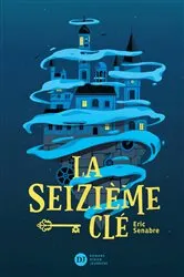 Book cover of La seizième clé by Eric Senabre