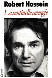 Book cover of La sentinelle aveugle by Robert Hossein