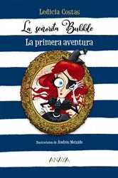 Book cover of La señorita Bubble: La primera aventura by Ledicia Costas