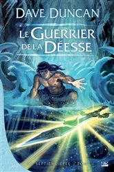 Book cover of La Septième Épée, T1 : Le Guerrier de la déesse by Dave Duncan