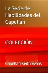 Book cover of La Serie de Habilidades del Capellán COLECCIÓN by Chaplain Keith Evans