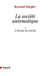 Book cover of La Société automatique by Bernard Stiegler