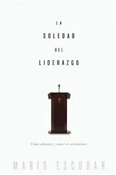 Book cover of La soledad del liderazgo by Mario Escobar