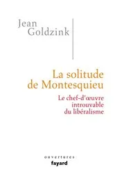 Book cover of La solitude de Montesquieu by Jean Goldzink