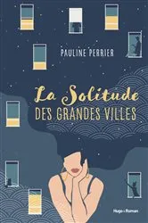 Book cover of La solitude des grandes villes by Pauline Perrier