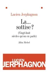 Book cover of La ... sottise ? by Lucien Jerphagnon