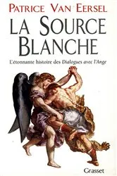 Book cover of La source blanche by Patrice Van Eersel