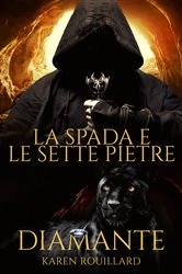 Book cover of La Spada e le Sette Pietre - Diamante by Karen Doherty