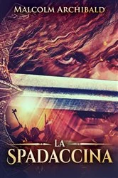 Book cover of La Spadaccina by Malcolm Archibald