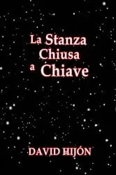 Book cover of La stanza chiusa a chiave: Uno studio psicoanalitico su Rustin Cohle, personaggio di True Detective by Unknown