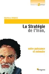 Book cover of La stratégie de l'Iran by Matthieu Anquez