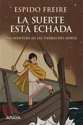 Book cover of La suerte está echada by Espido Freire