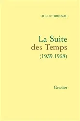 Book cover of La suite des temps by Duc de Brissac